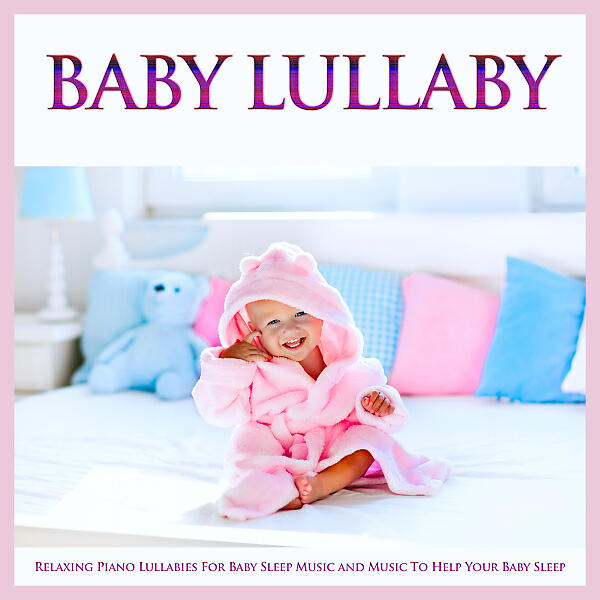 Baby Sleep Music - Baby Lullaby and Baby Lullabies (feat. Baby Lullabies Music)