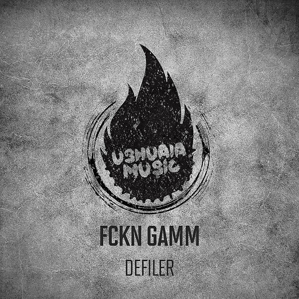 Fckn Gamm - Defiler