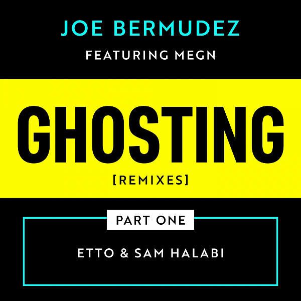 Joe Bermudez - Ghosting (feat. Megn) (Sam Halabi Remix Radio Edit)