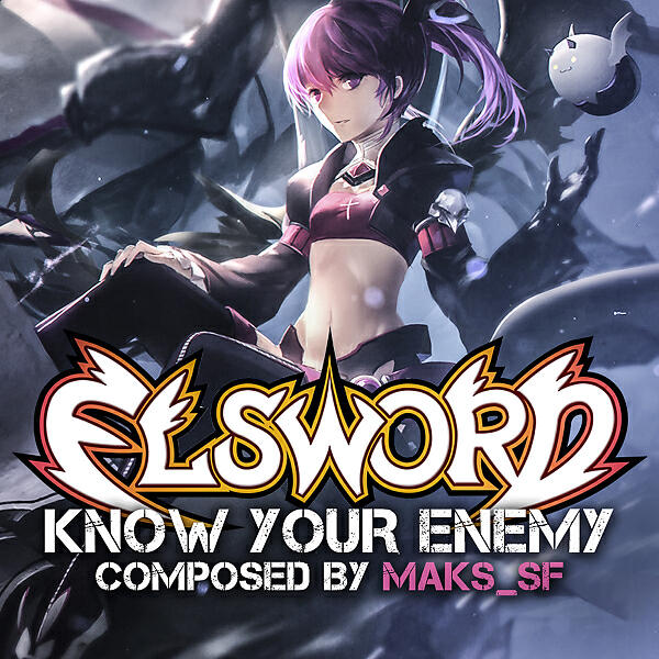 Untitled Project Of Maks_SF - Know Your Enemy (Elsword - PVP Trailer 2018 Theme)
