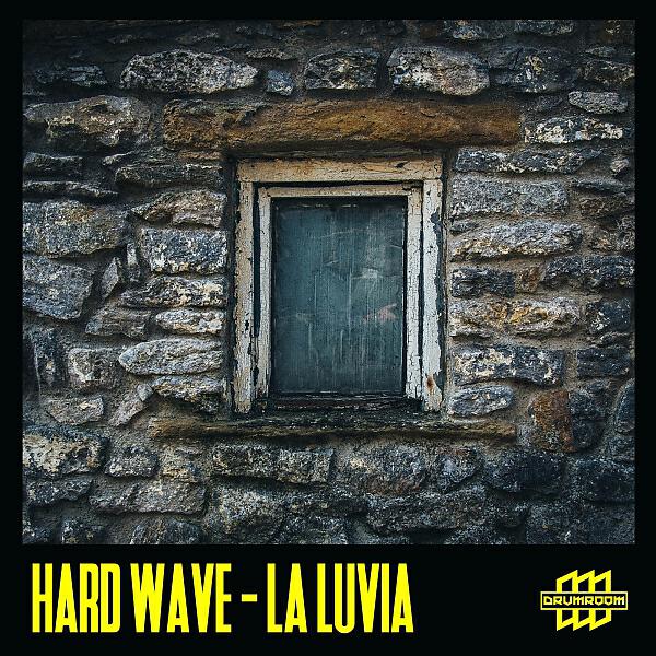 Hard Wave - La Luvia