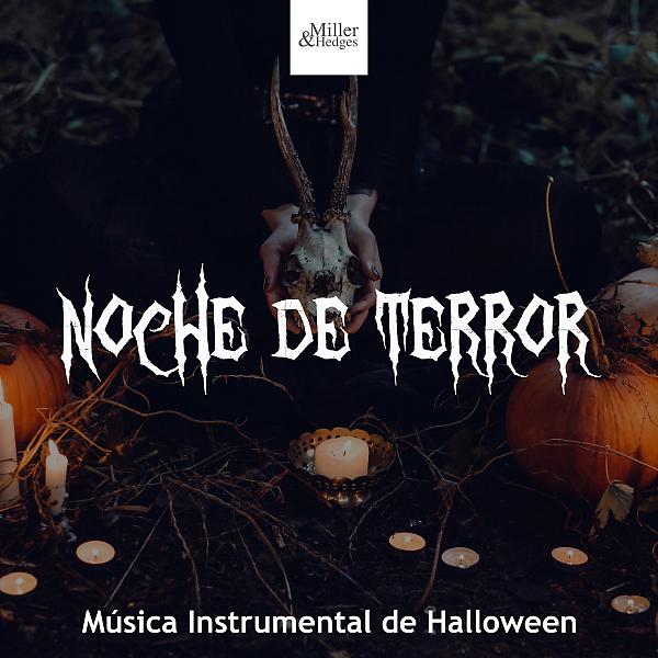 Постер альбома Noche de Terror - Música Instrumental y Canciones de Miedo para Niños para Celebrar Halloween