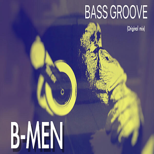 B-MEN - BASS GROOVE (original version)