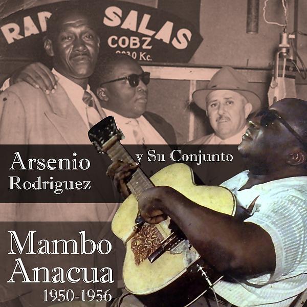 Постер альбома Mambo Anacua (1950-1956)