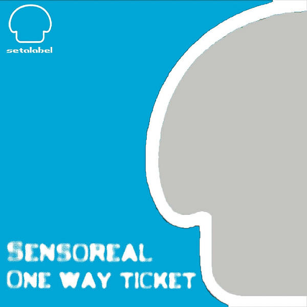Sensoreal - One Way Ticket (Evren Ulusoy's 2 Round Dub)