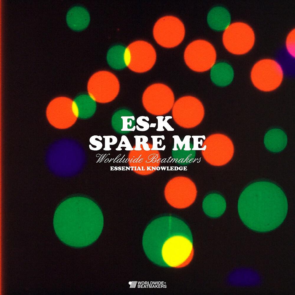 Es-K - Spare Me
