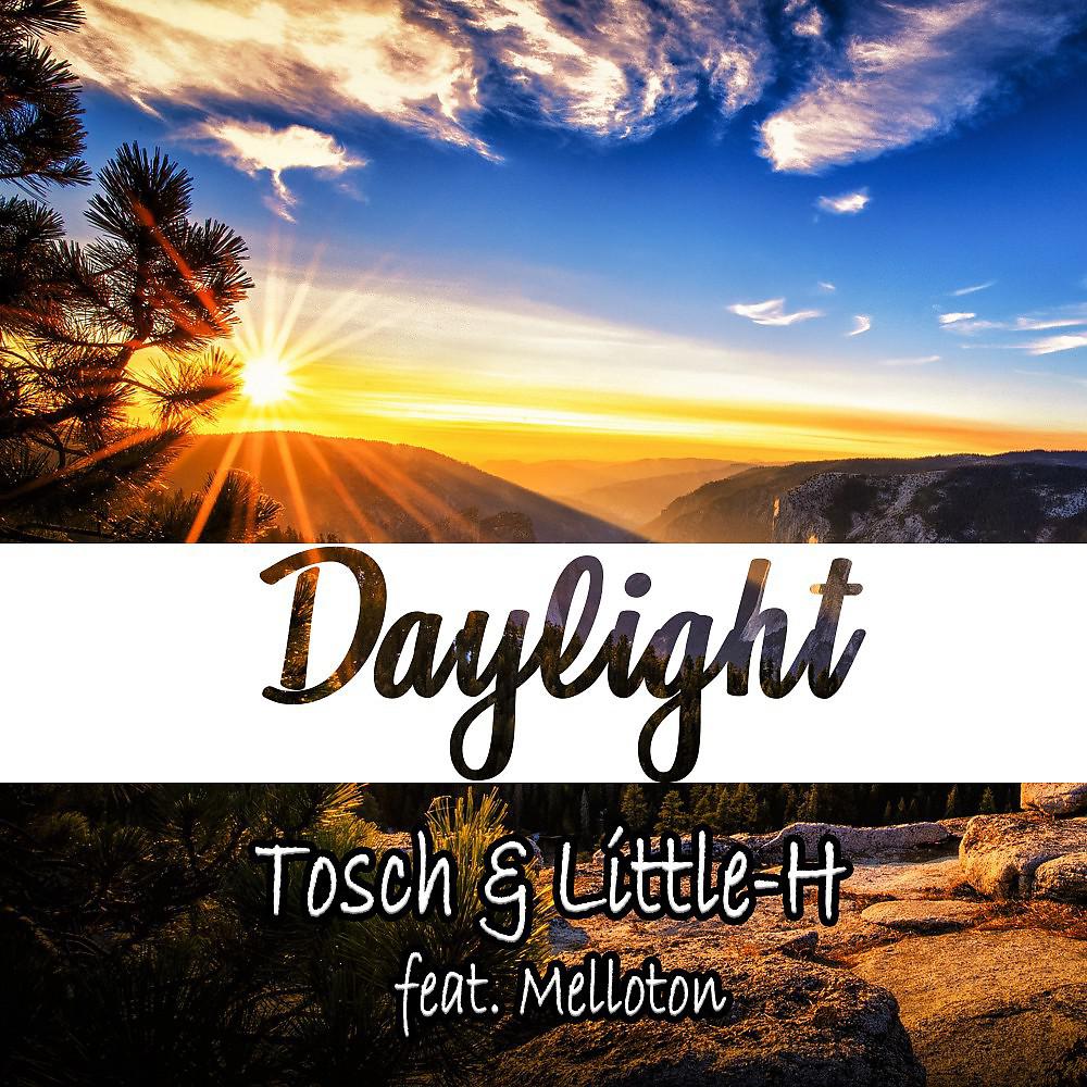 Tosch - Daylight (Melloton Radio Version)