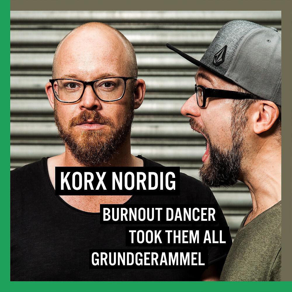 Korx Nordig - Burnout Dancer