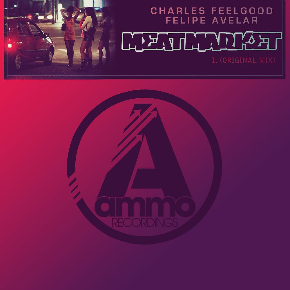Charles Feelgood & Felipe Avelar - Meat Market (Original Mix)