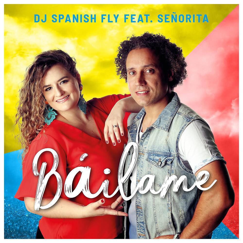 DJ Spanish Fly - Bailame