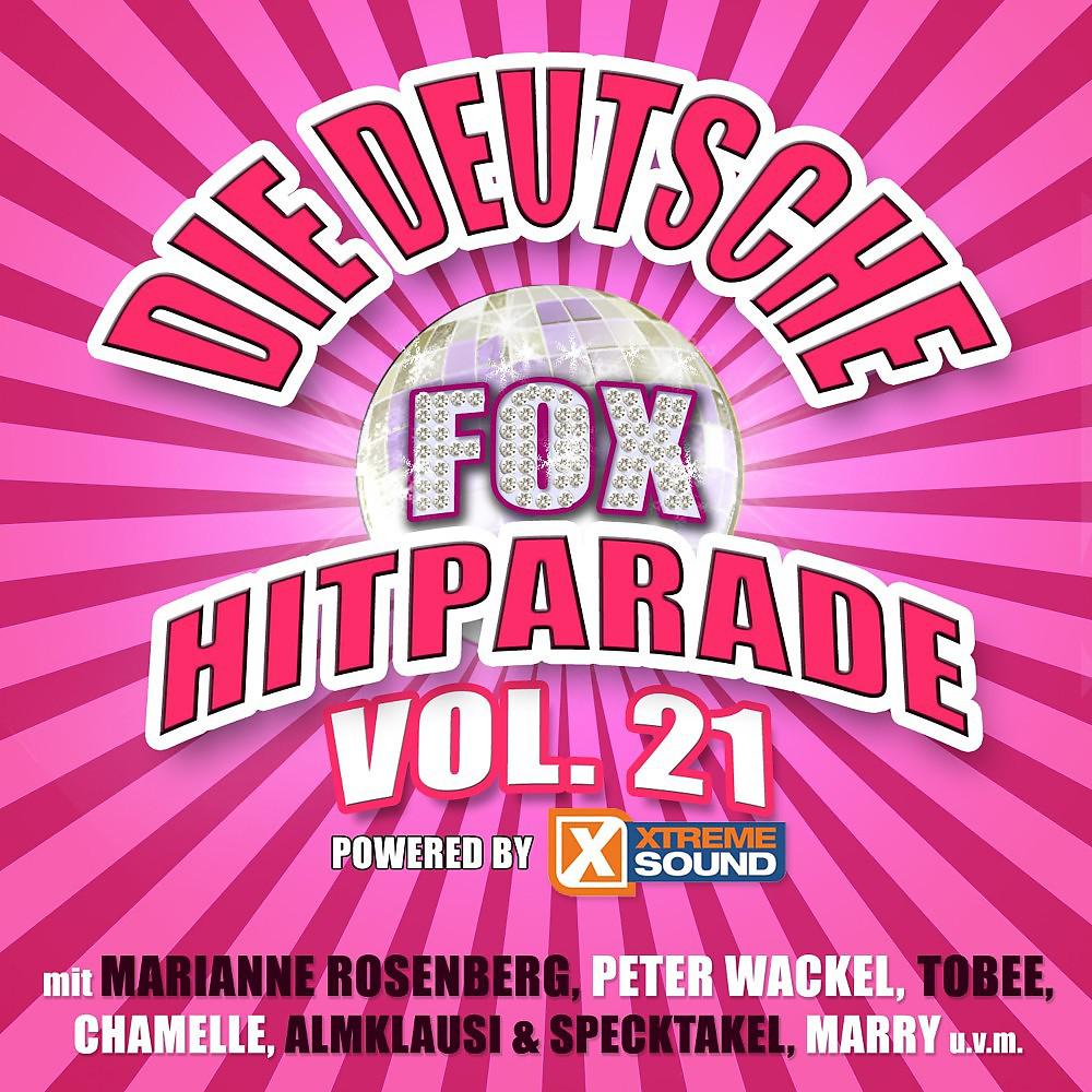 Постер альбома Die deutsche Fox Hitparade powered by Xtreme Sound, Vol. 21