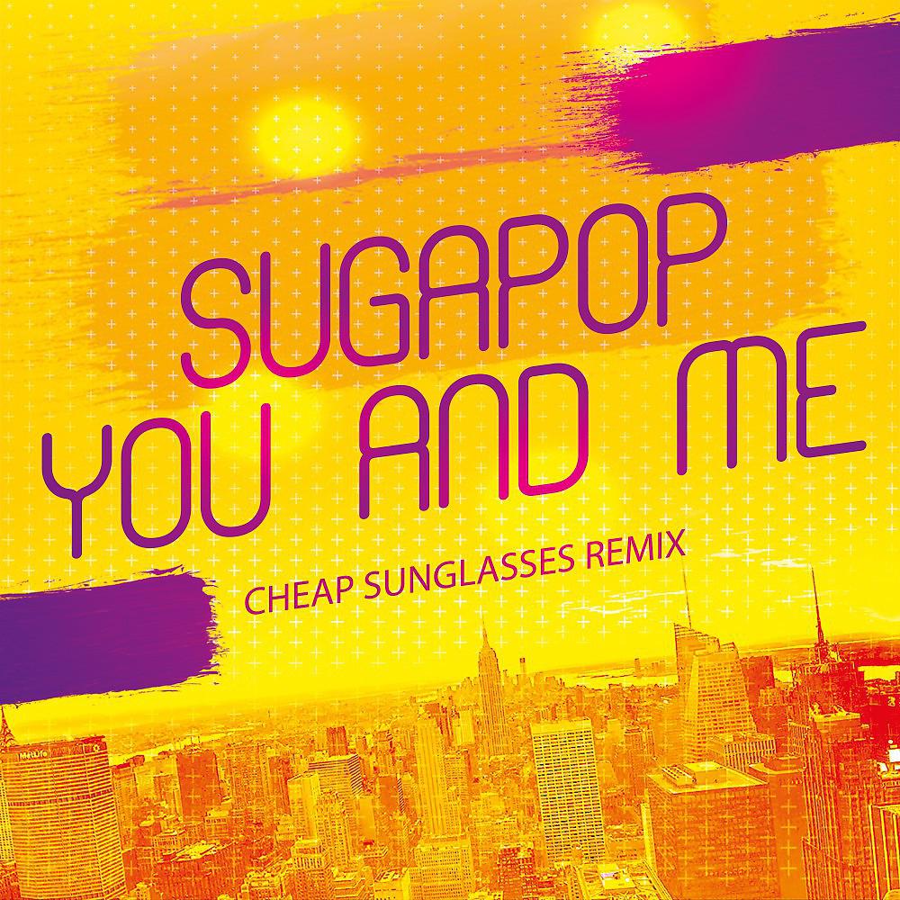 Постер альбома You and Me (Cheap Sunglasses Remix)