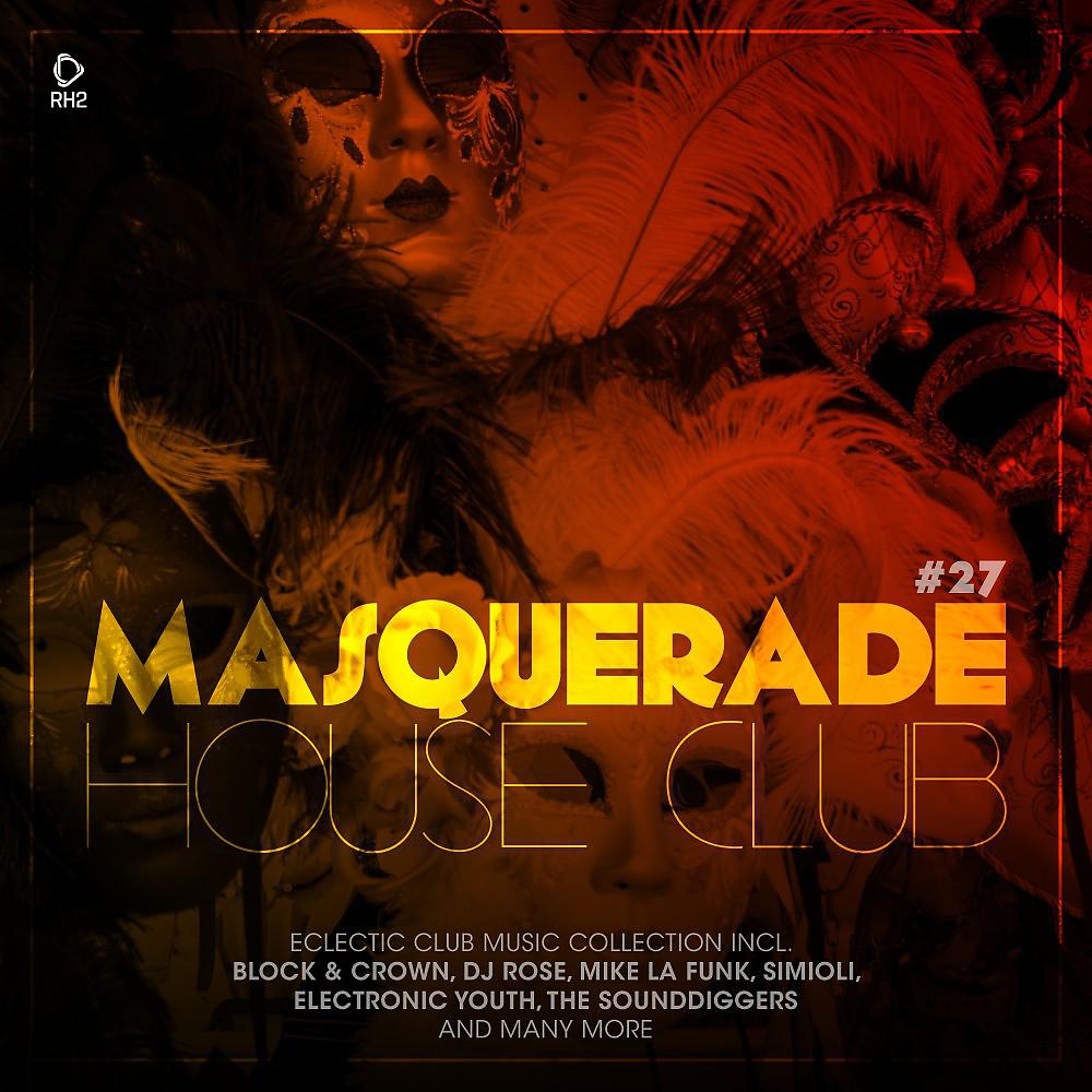 Постер альбома Masquerade House Club, Vol. 27