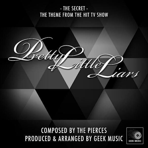 Geek Music - Pretty Little Liars - The Secret - Main Theme