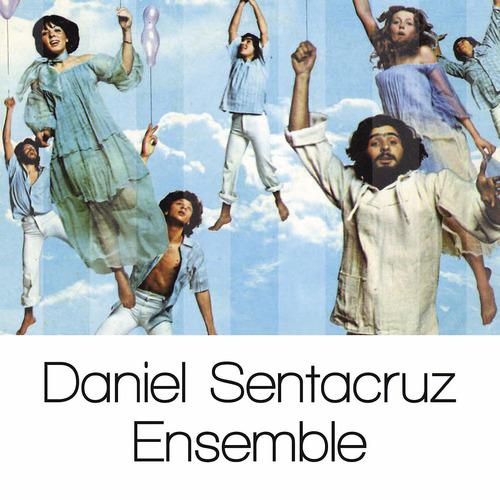 Постер альбома Daniel Sentacruz Ensemble: Solo Grandi Successi