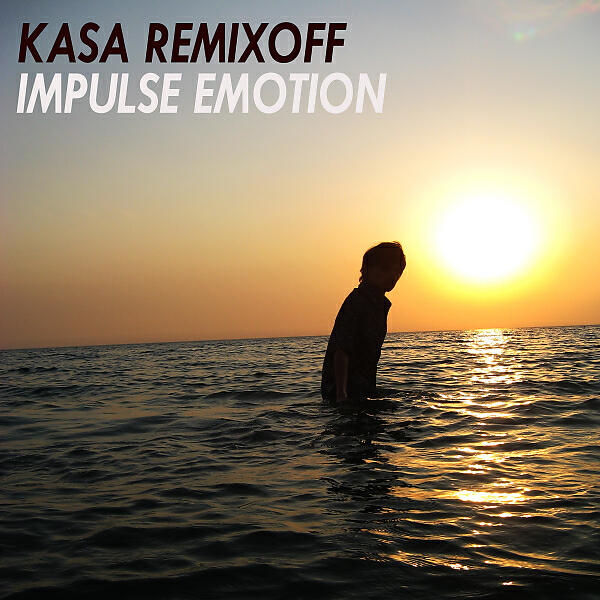 Kasa Remixoff - Impulse Emotion (Extended Mix)