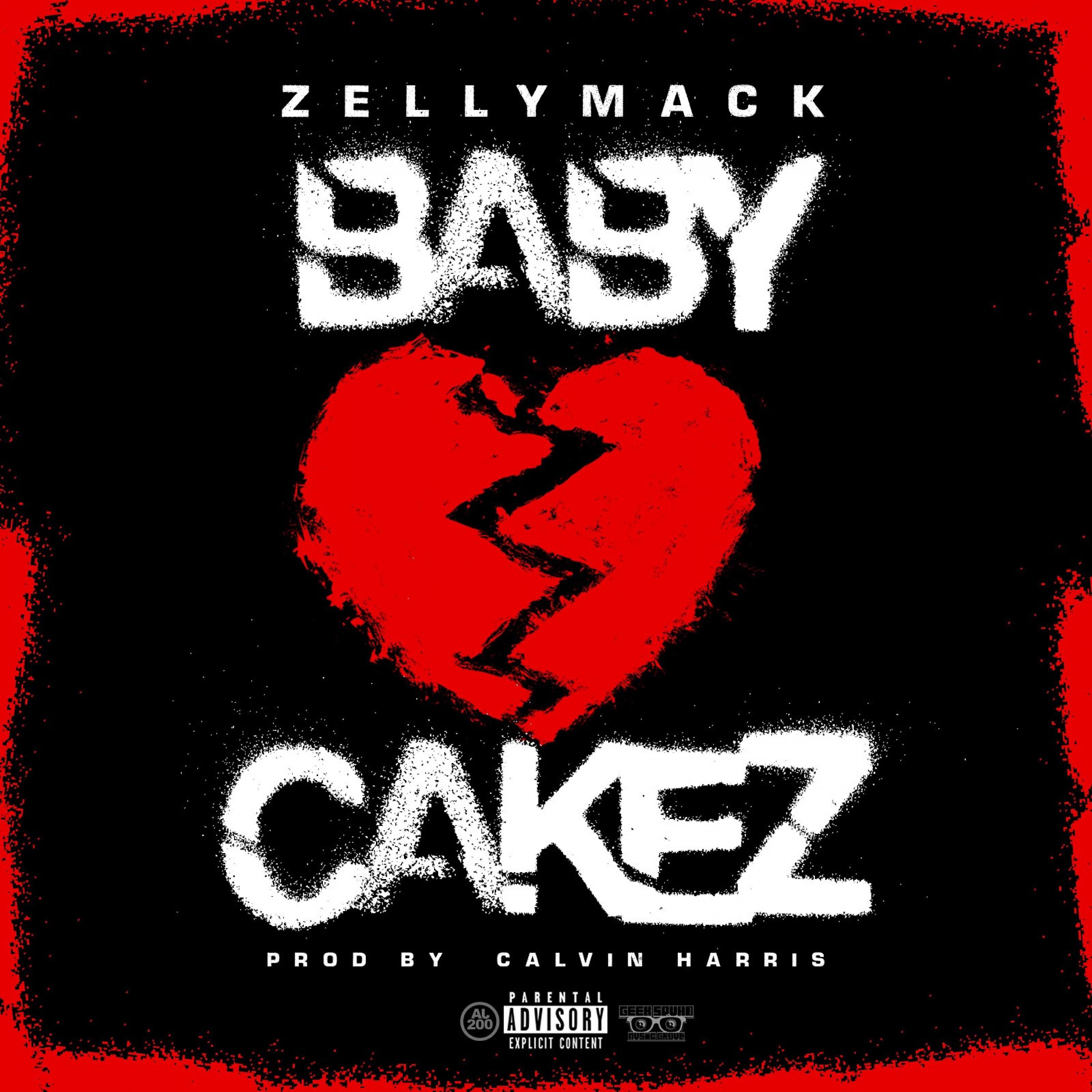 ZellyMack - Baby Cakez