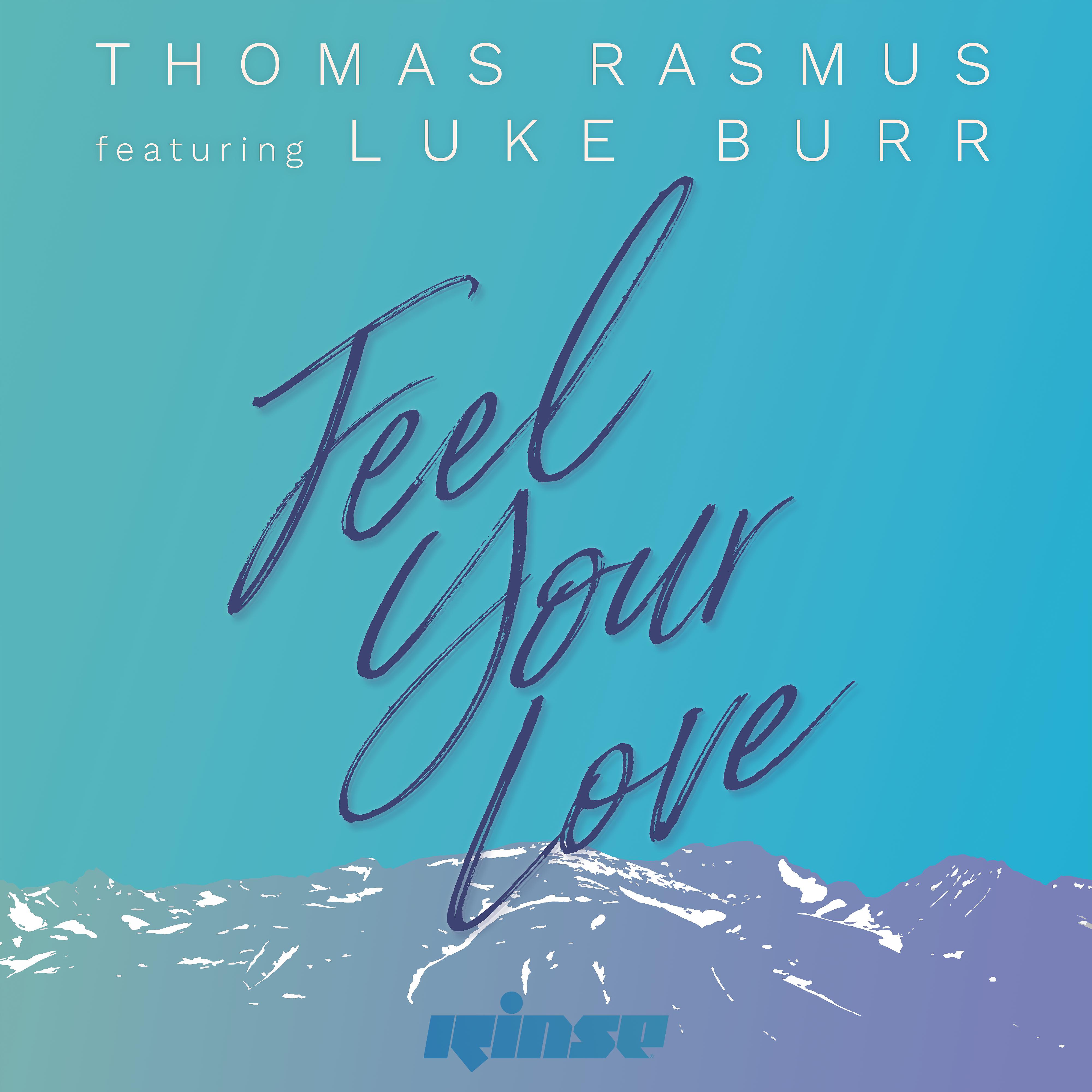 Постер альбома Feel Your Love (feat. Luke Burr)