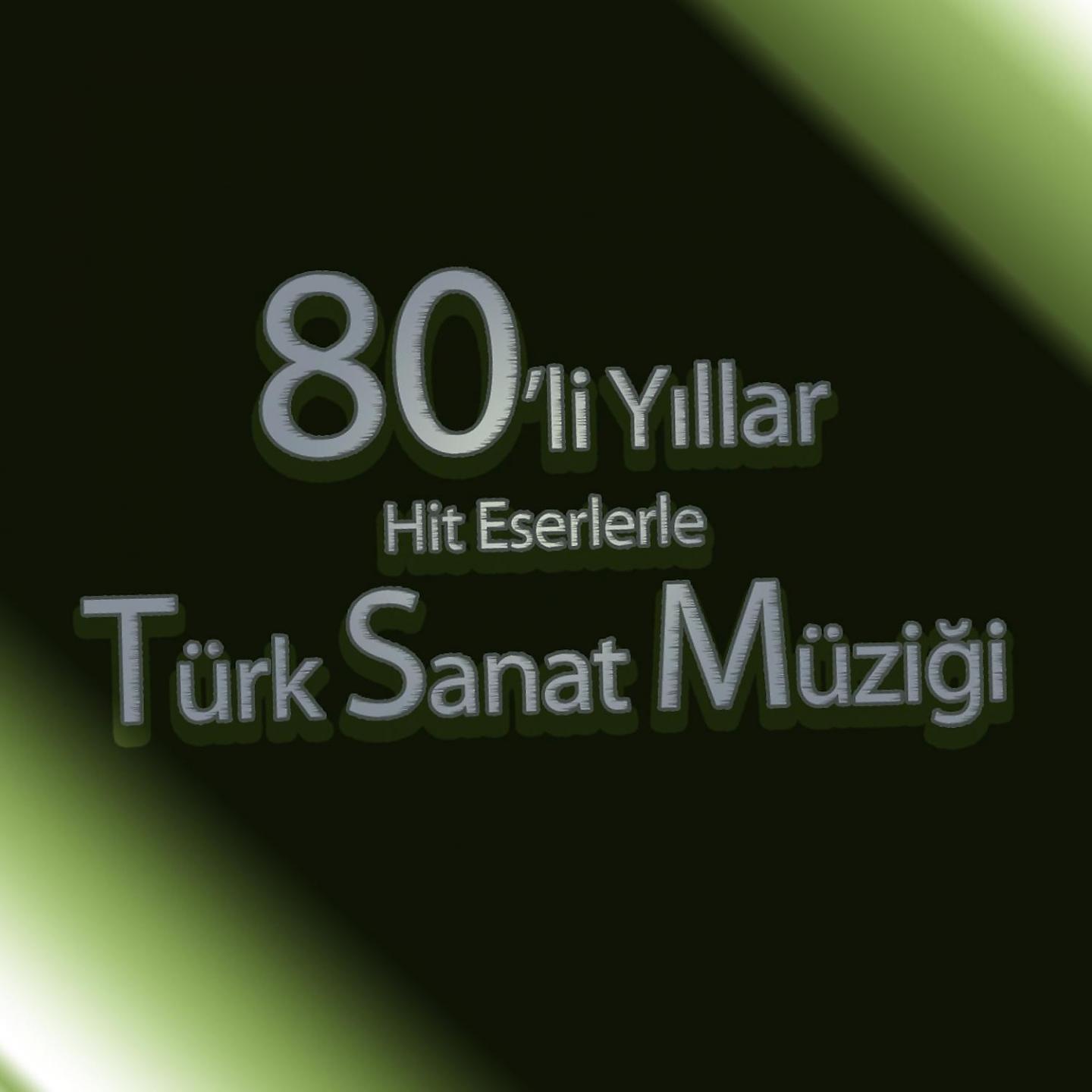 Постер альбома 80'li Yıllar Türk Sanat Müziği Hit Eserleri