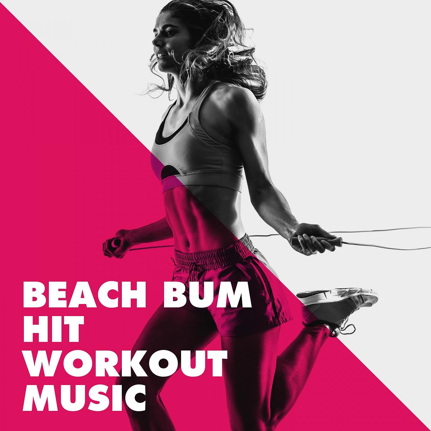 Постер альбома Beach Bum Hit Workout Music