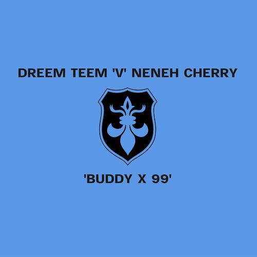 Neneh Cherry - Buddy X '99 (Original Dreem Teem Dub Mix)