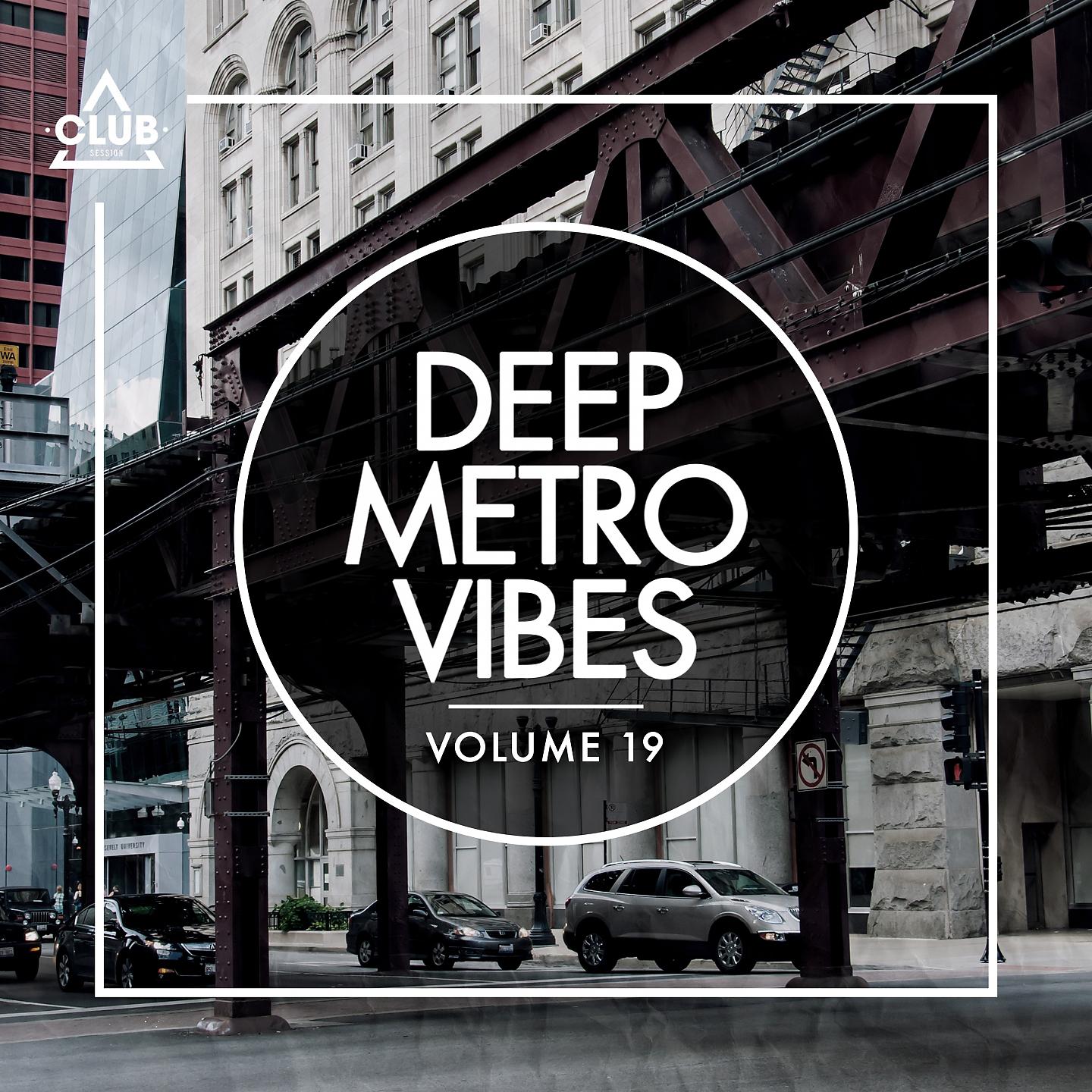 Постер альбома Deep Metro Vibes, Vol. 19