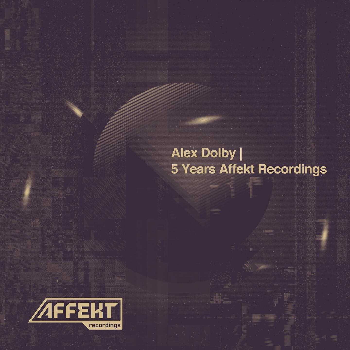 Alex Dolby - 5 Years Affekt Recordings (Continuous mix)
