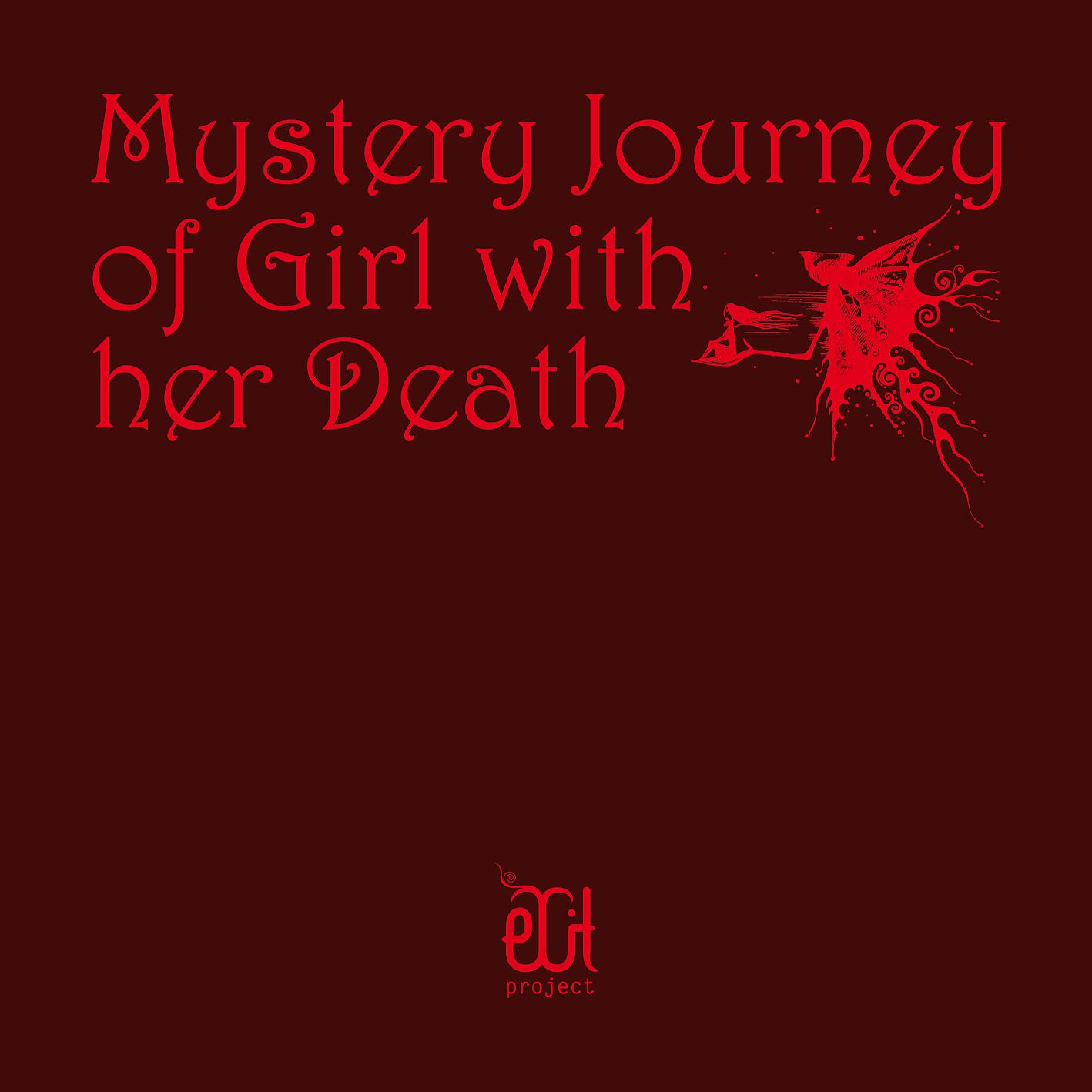 Постер альбома Mystery Journey of Girl with Her Death