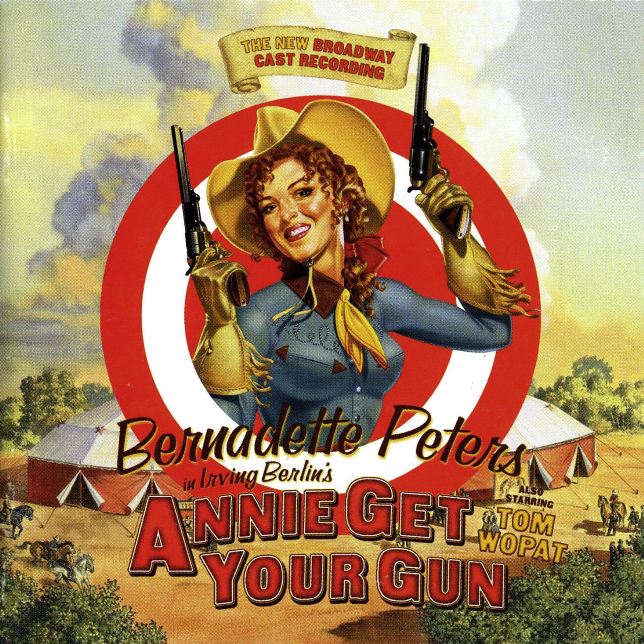 Annie Get Your Gun - The 1999 Broadway Cast - You Can't Get A Man With A Gun