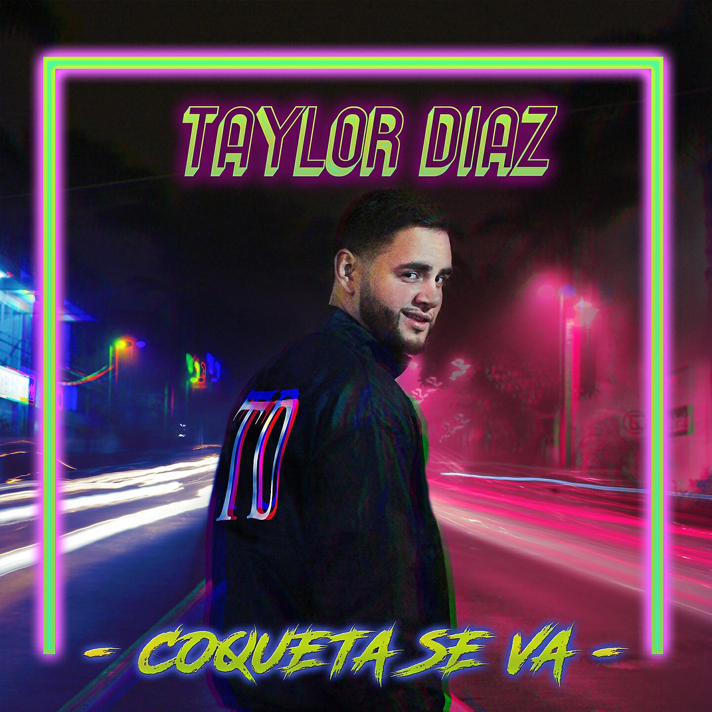 Taylor Díaz - Coqueta Se Va