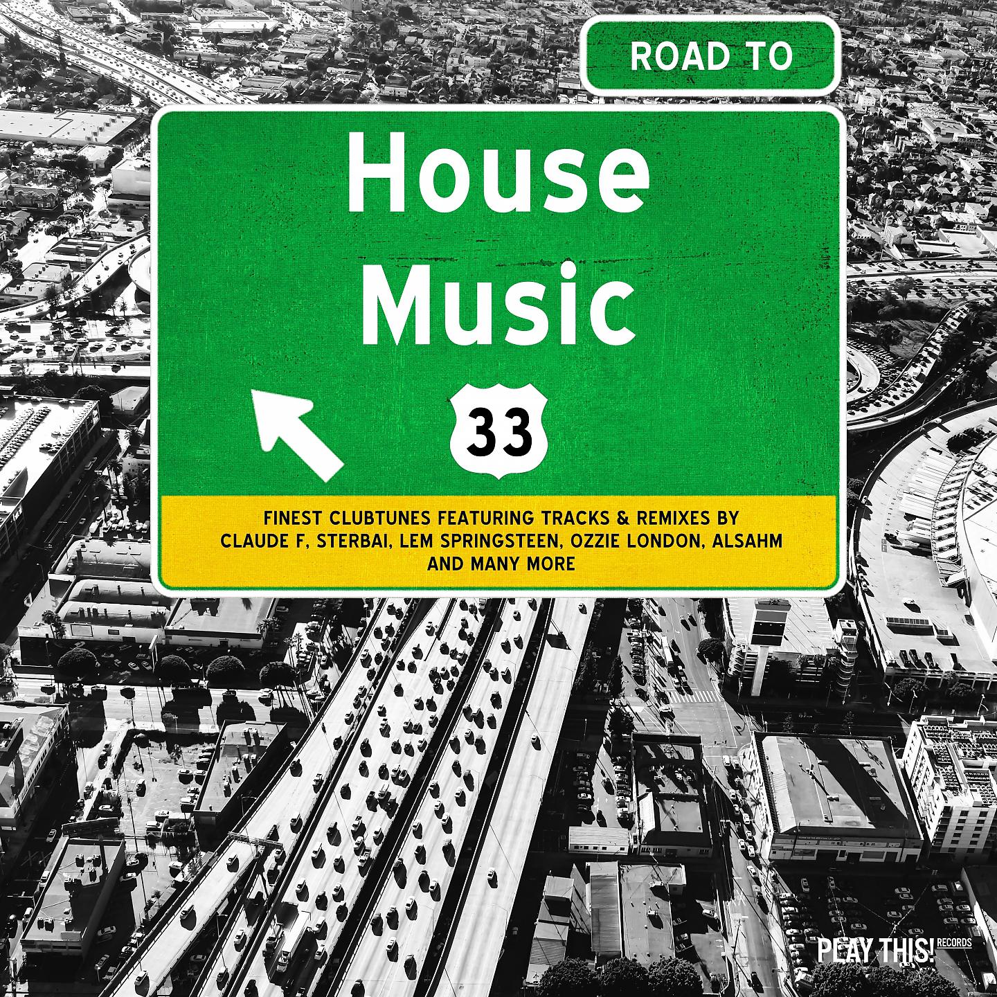 Постер альбома Road To House Music, Vol. 33