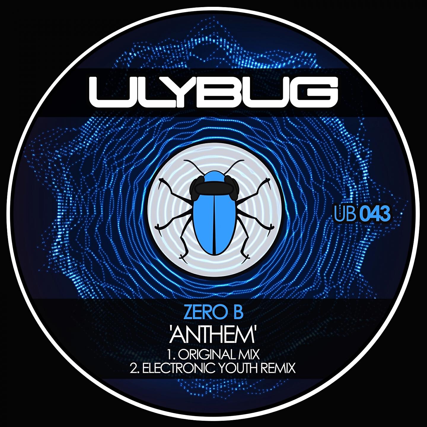 Zero B - Anthem (Electronic Youth Remix)
