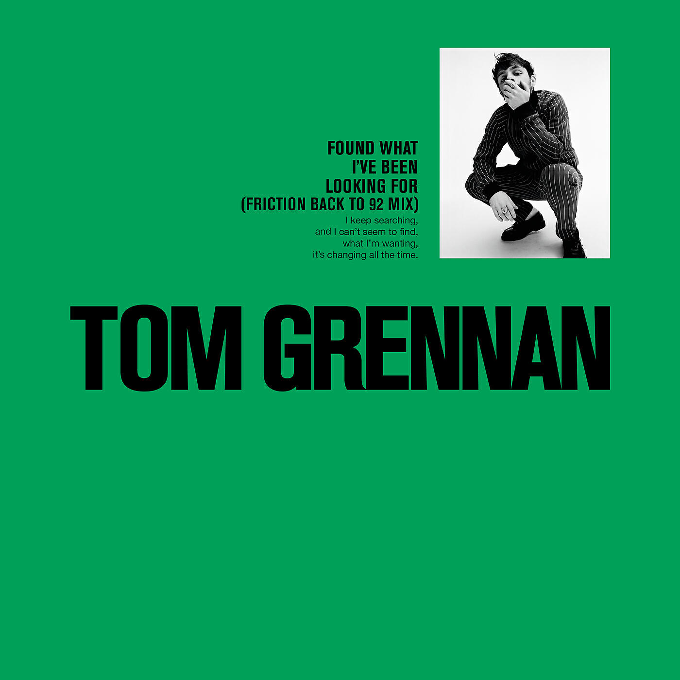 Tom Grennan - Found What I've Been Looking For (Friction 'Back to 92' Mix)