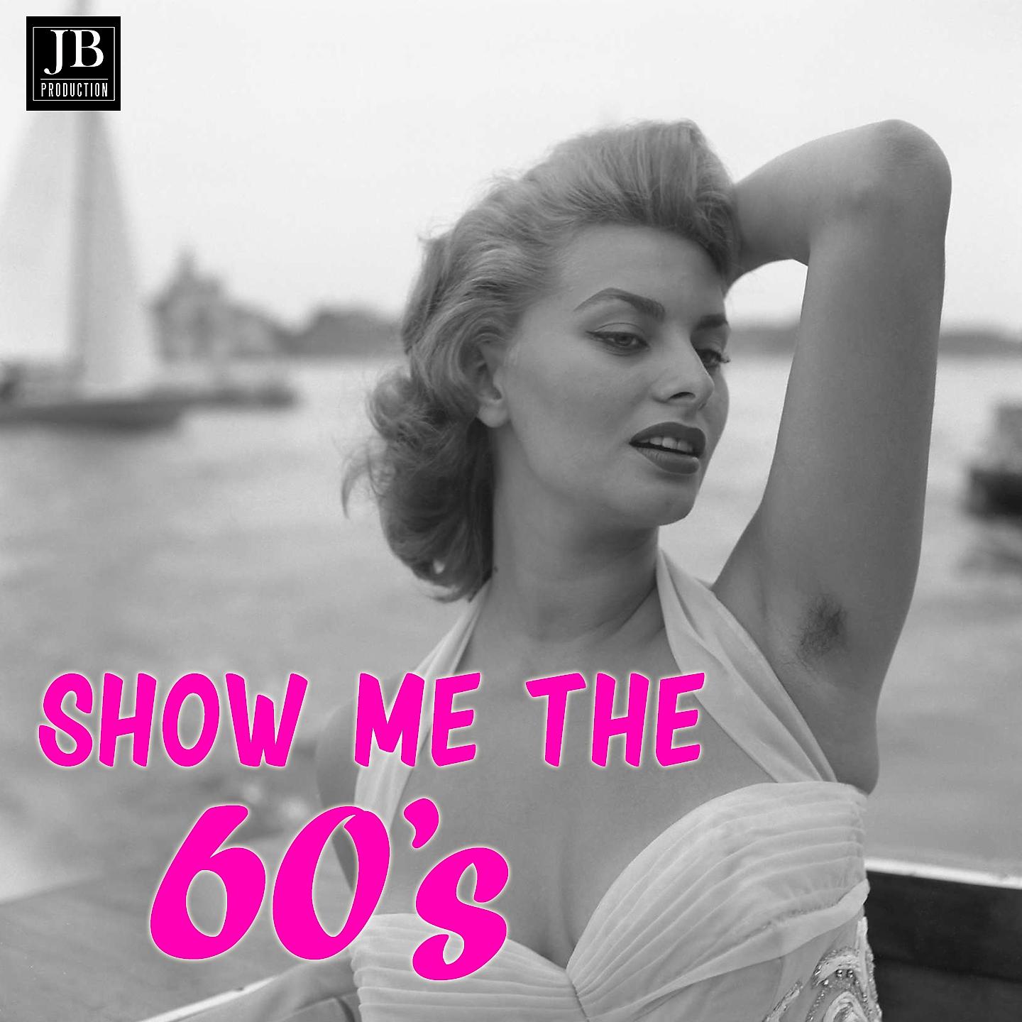 Постер альбома Show Me The 60's