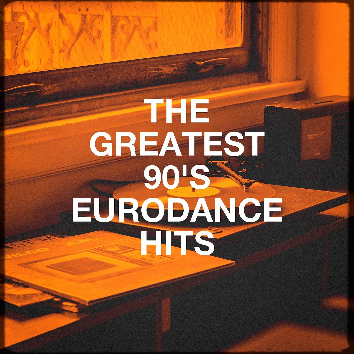 Постер альбома The Greatest 90's Eurodance Hits