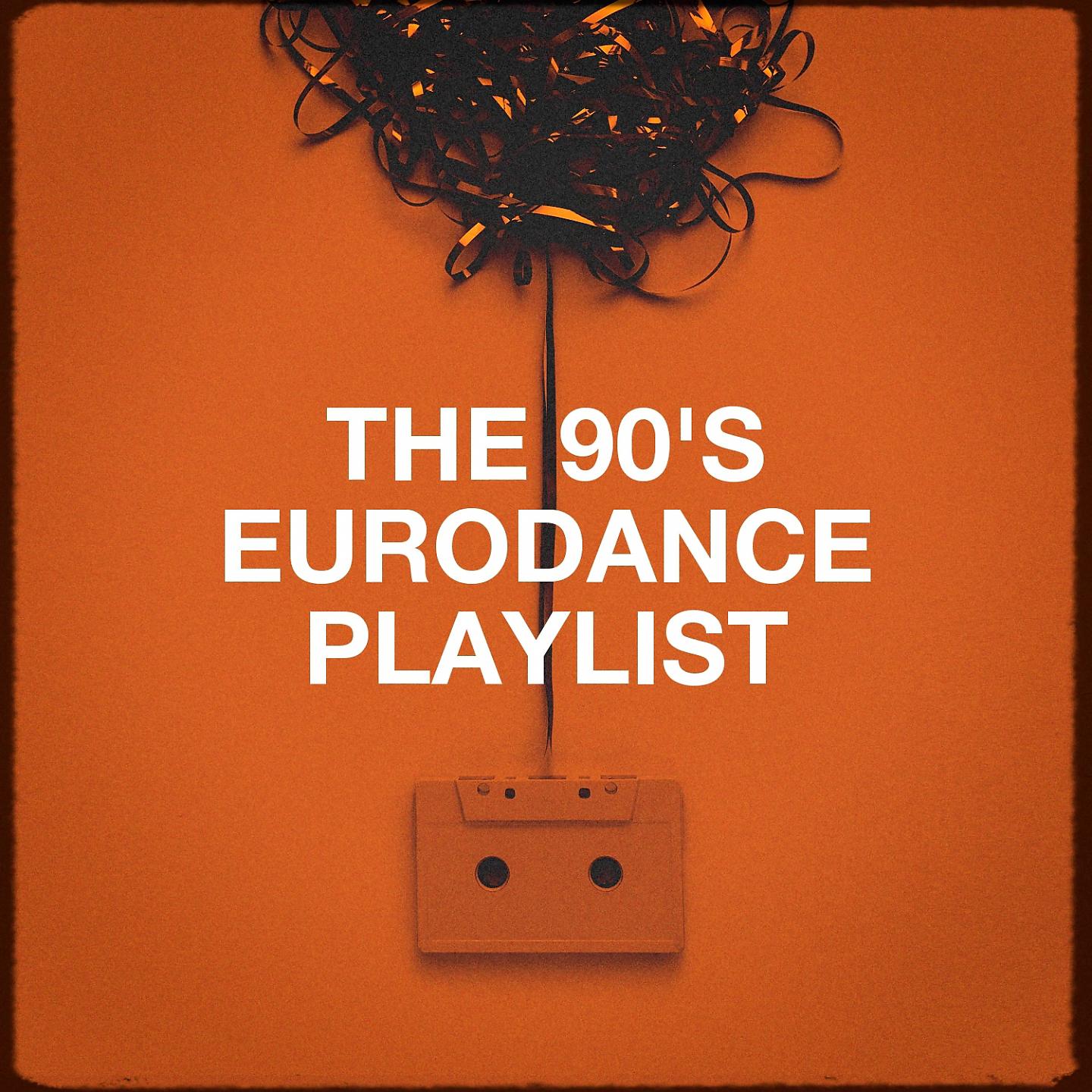 Постер альбома The 90's Eurodance Playlist
