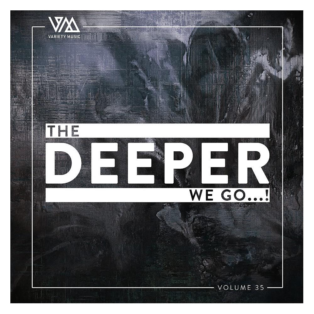 Постер альбома The Deeper We Go..., Vol. 35