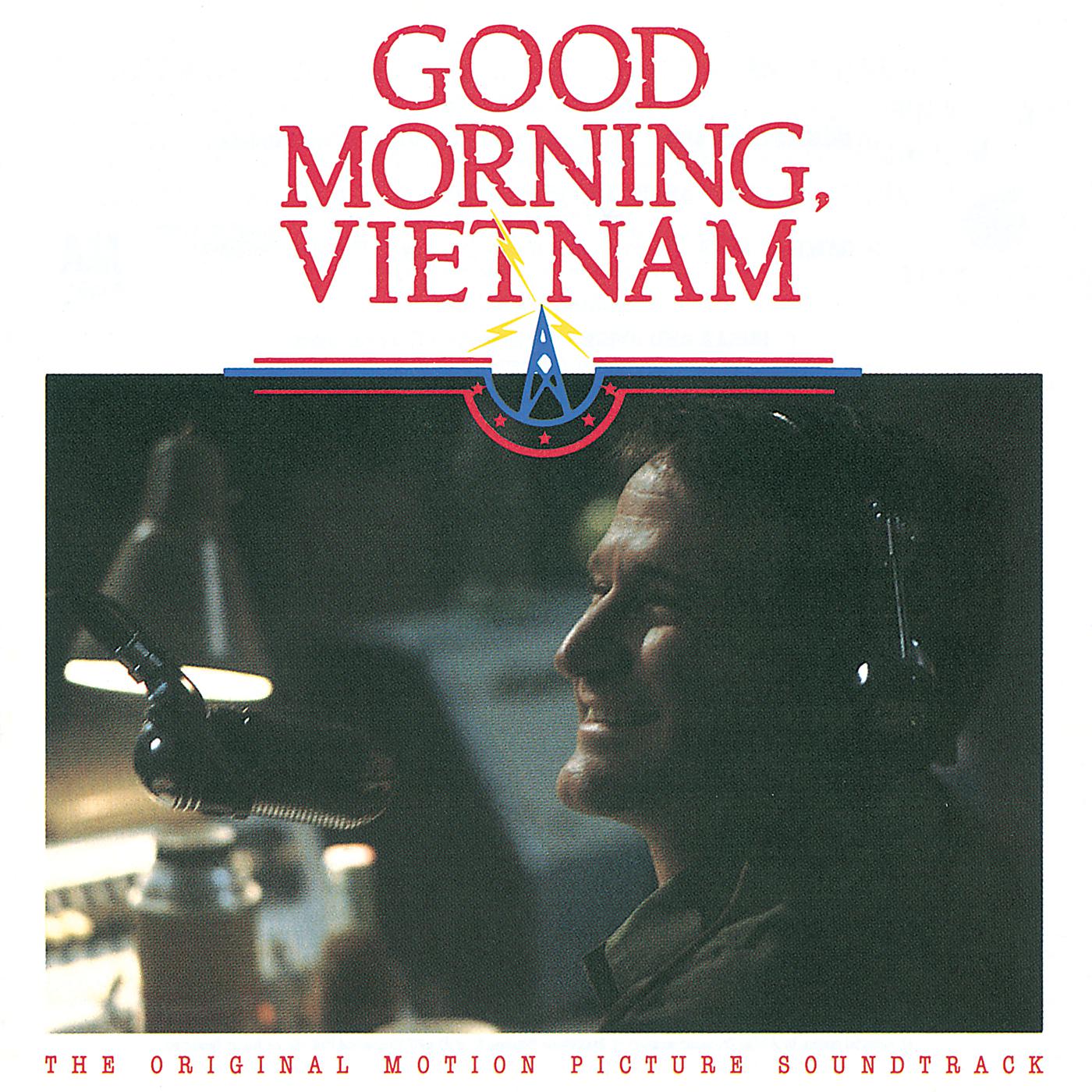Доброе вьетнам песня. Гуд Монинг Вьетнам. Доброе утро Вьетнам. Good morning Vietnam Soundtrack.