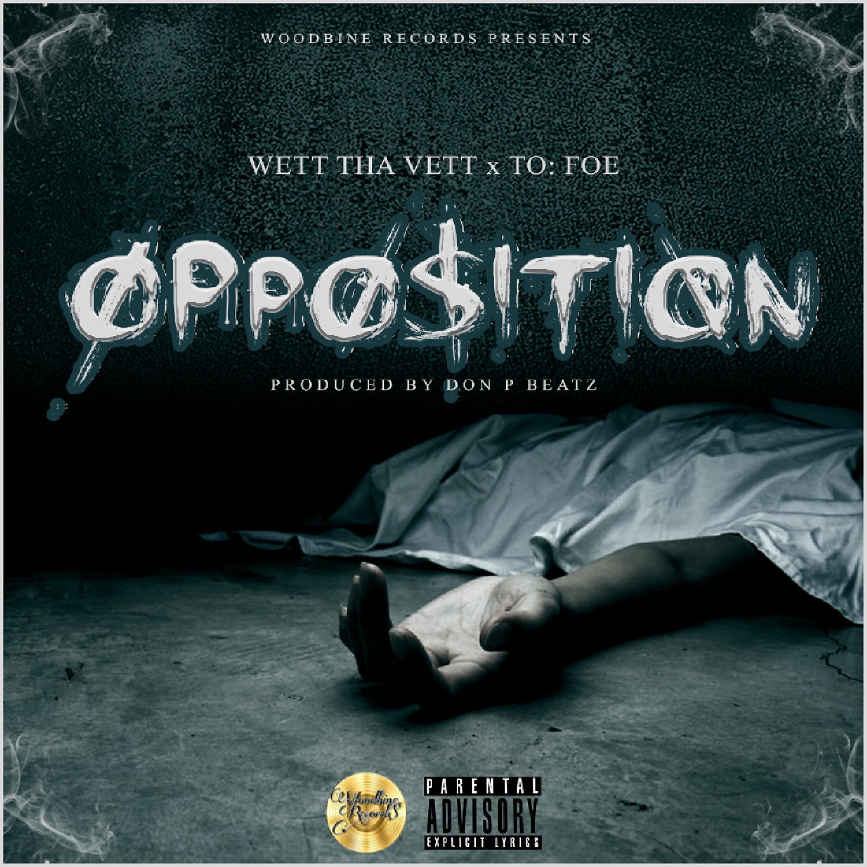 Wett tha Vett - Opposition (feat. To Foe)