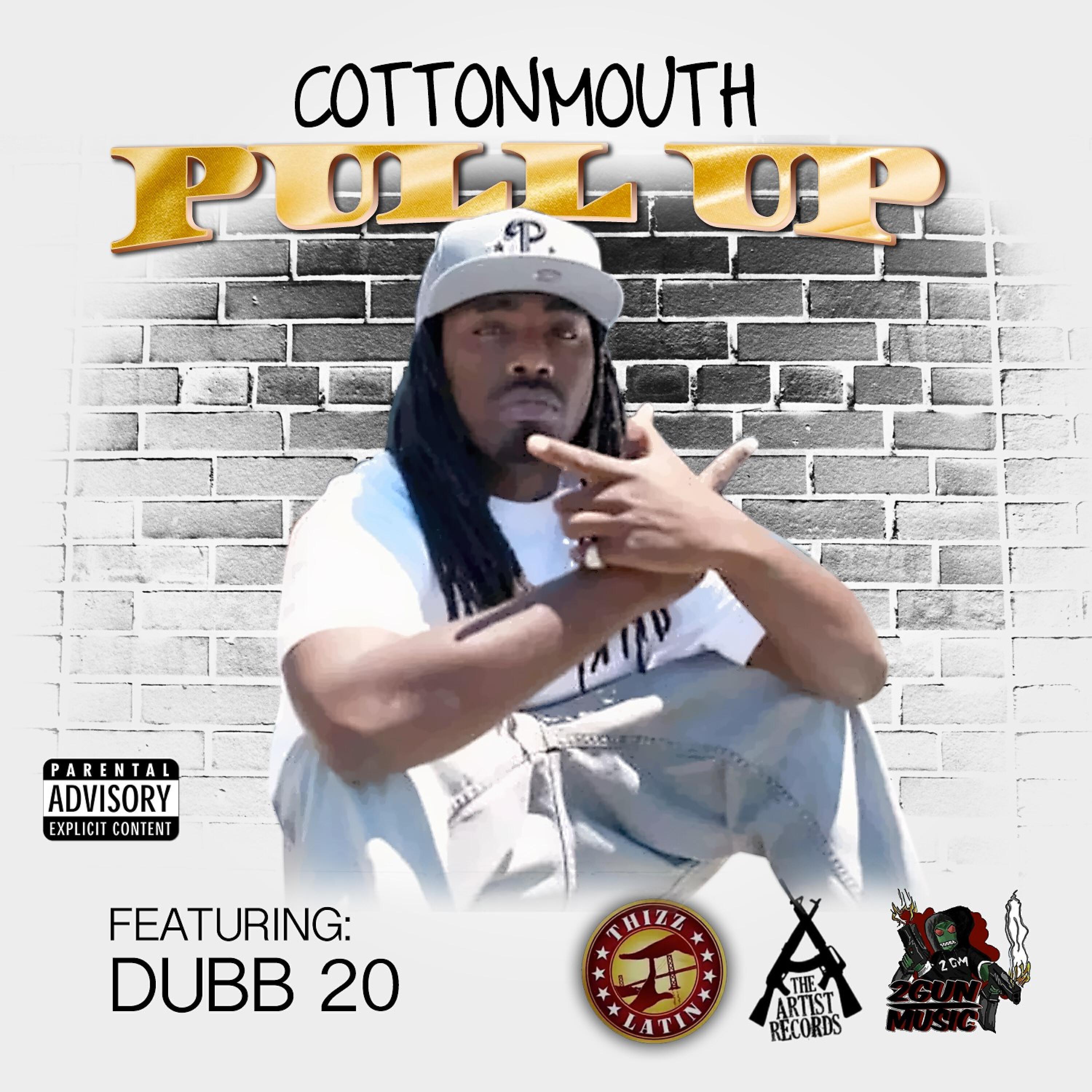 Cottonmouth - Pull Up (feat. Dubb 20)
