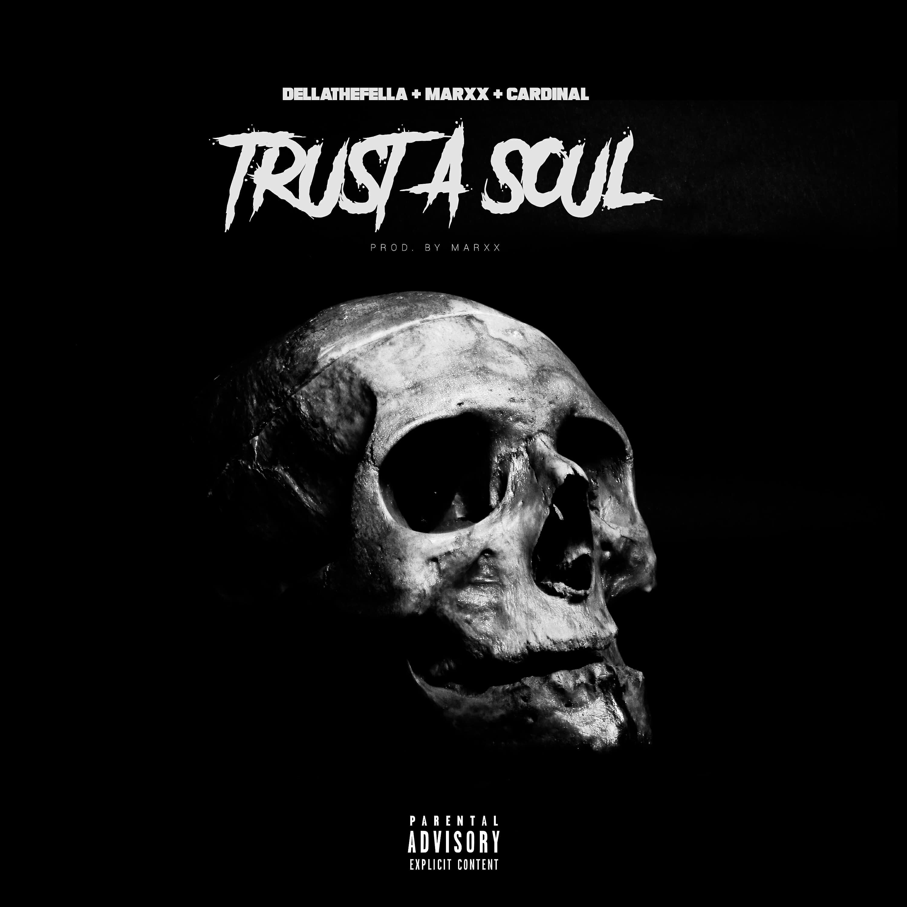 Dela The Fella - Trust a Soul (feat. Marxx)