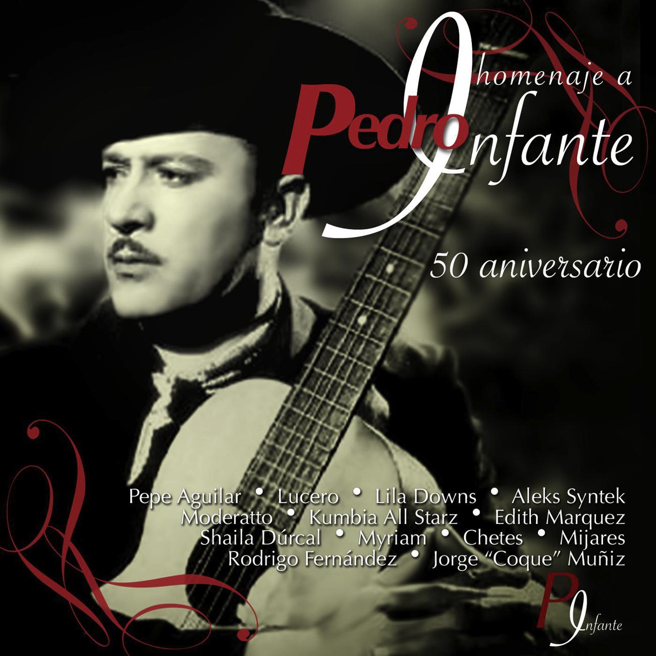 Постер альбома Homenaje A Pedro Infante: 50 Aniversario