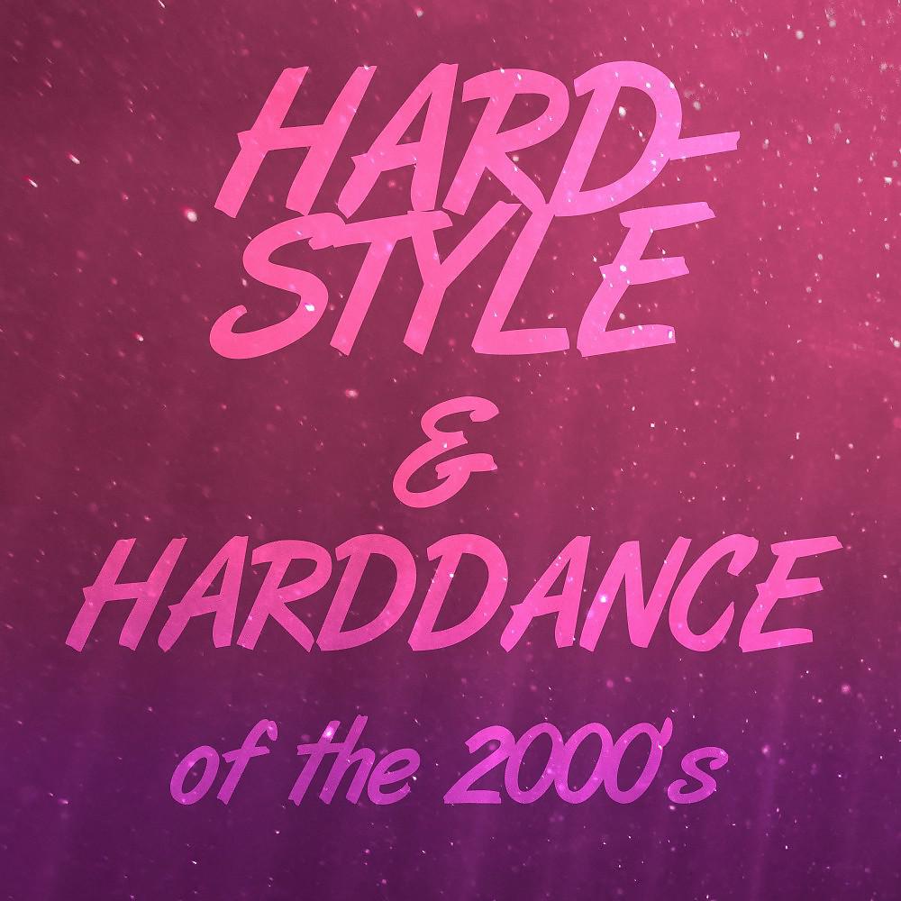 Постер альбома Hardstyle & Harddance of the 2000's