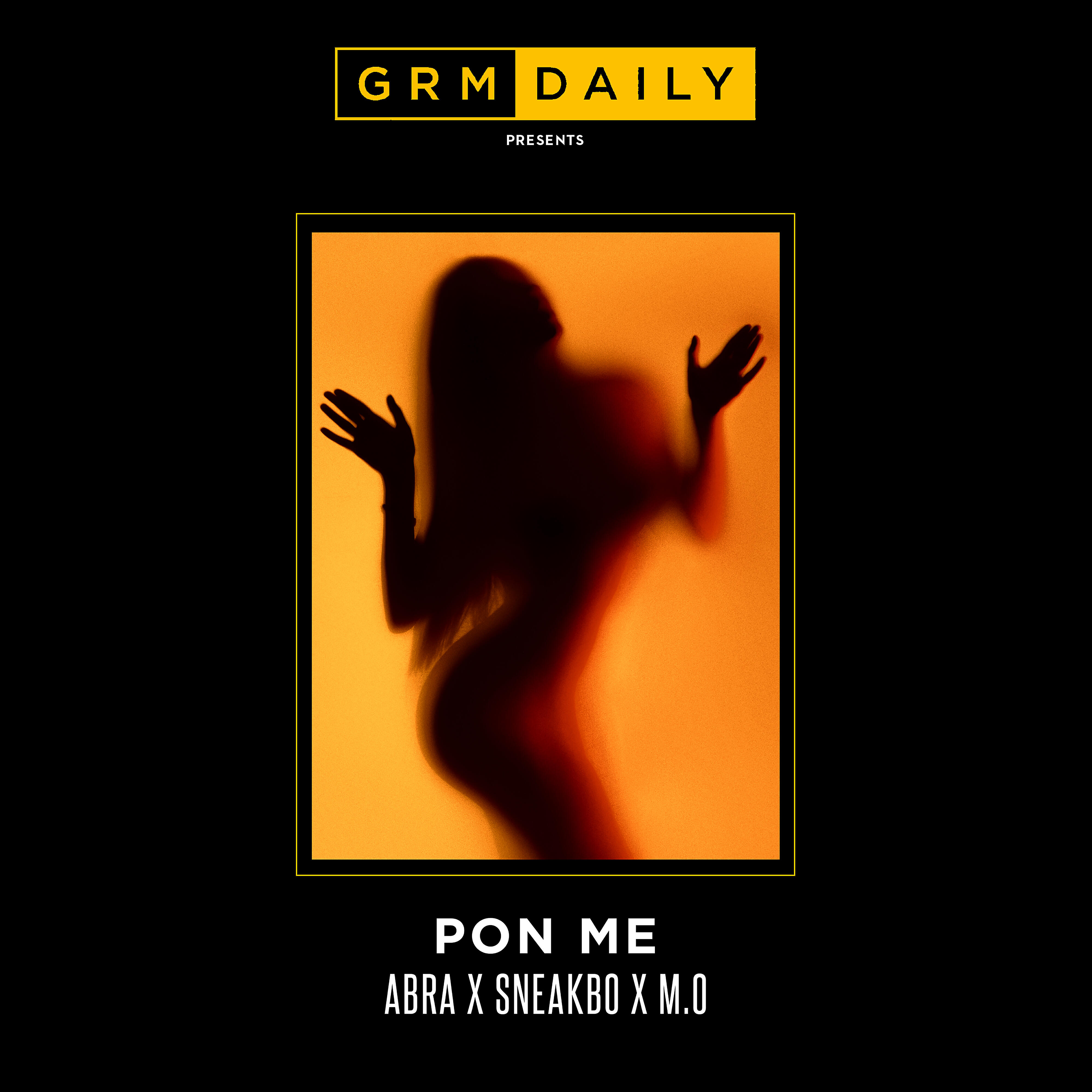 GRM Daily - Pon Me (feat. Abra Cadabra, Sneakbo & M.O)