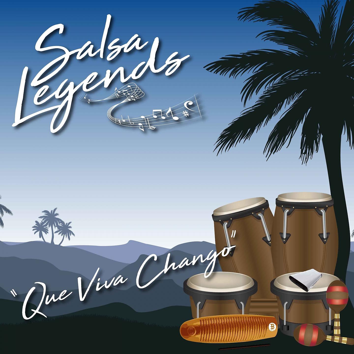 Постер альбома Salsa Legends / Que Viva Chango