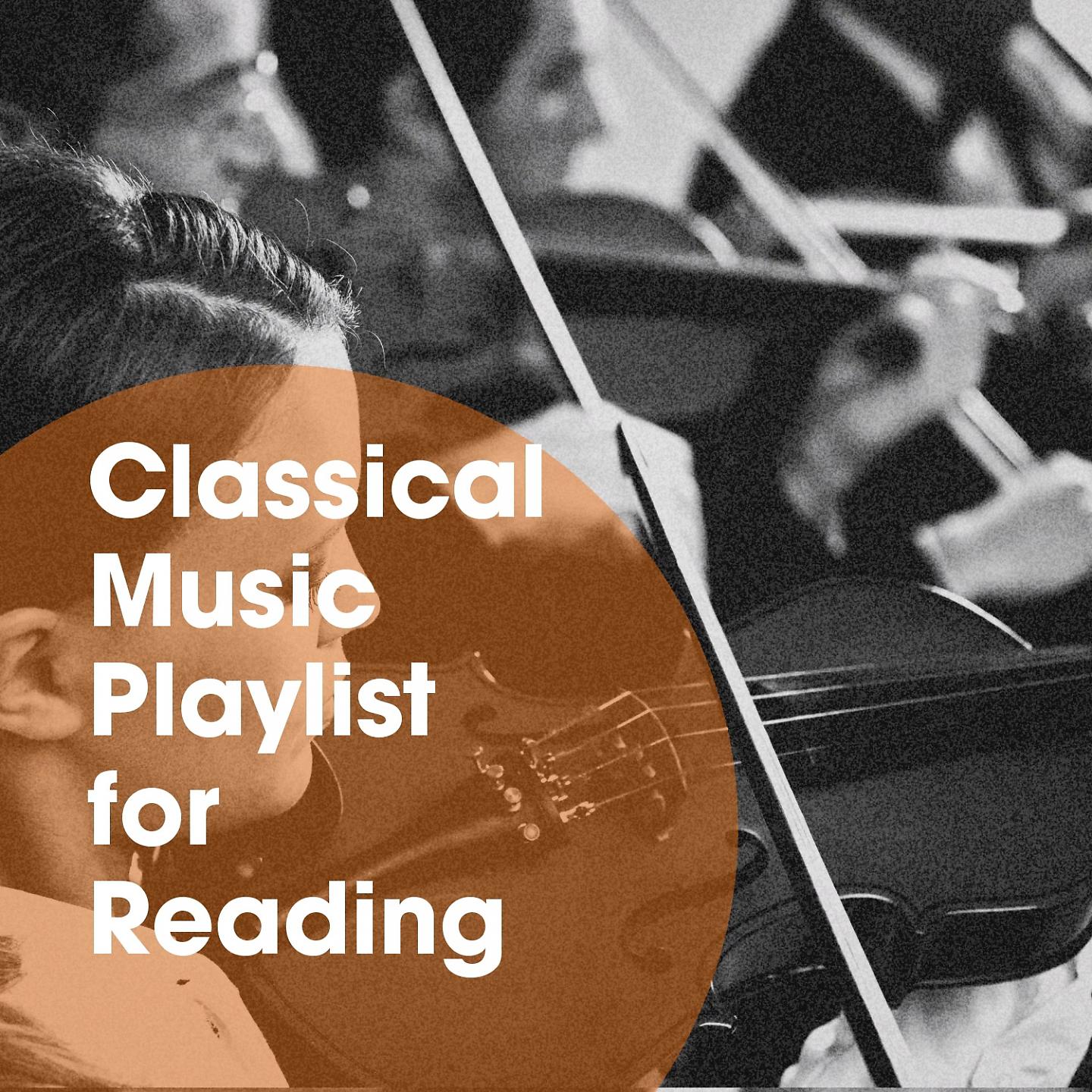 Постер альбома Classical Music Playlist for Reading