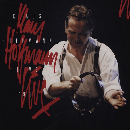 Klaus Hoffmann - Ich Bin Zu Müde Um Höflich Zu Sein (Live From Germany/1990)