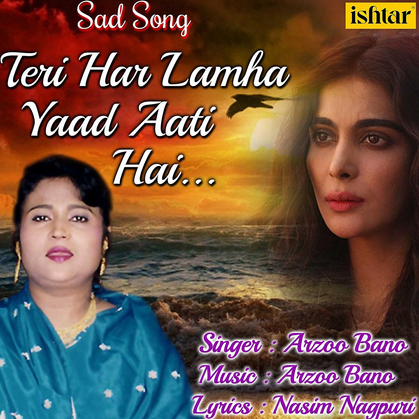 Arzoo bano - Teri Har Lamha Yaad Aati Hai