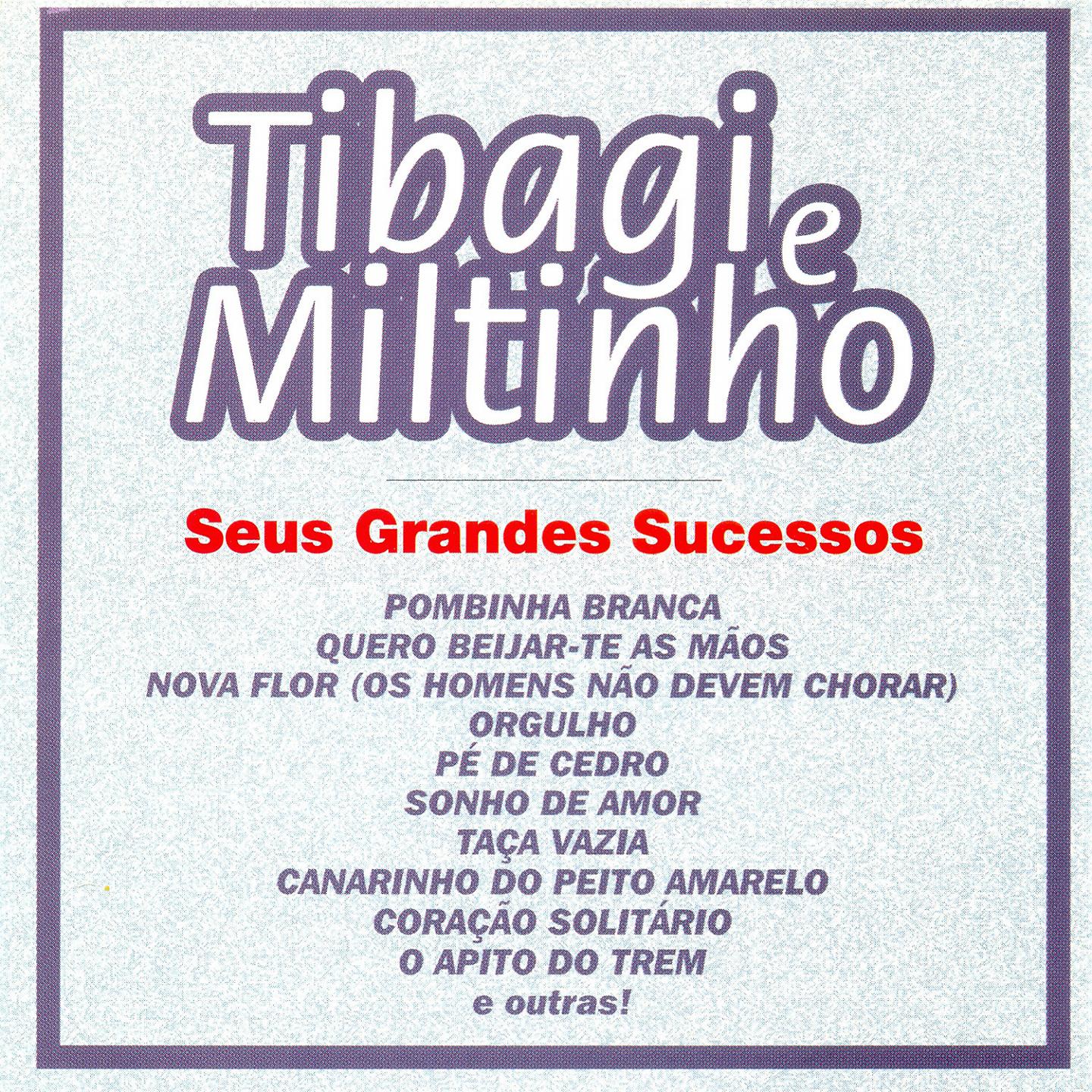 Tibagi e Miltinho - Nova Flor (Os Homens Não Devem Chorar)