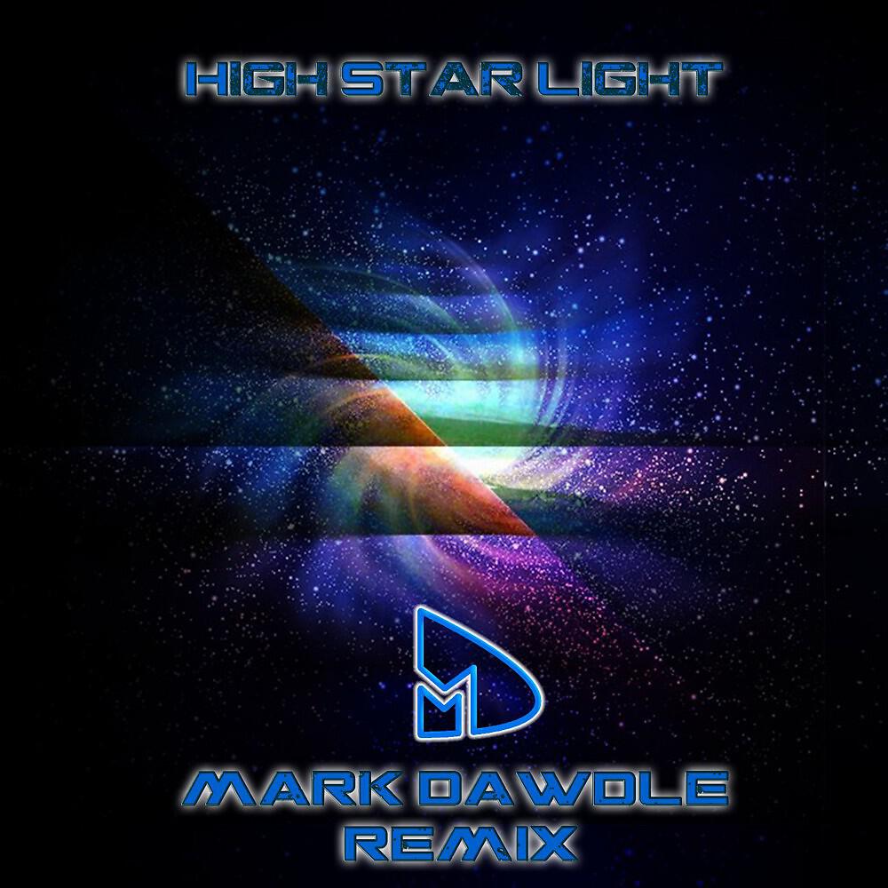 High Star Light - Guérison of Daddy (Mark Dawdle Remix)